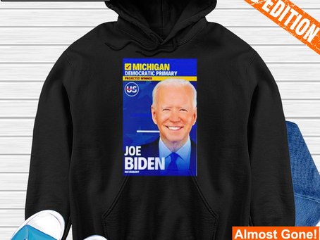 President Biden wins Michigan the democratic primary projected winner shirt