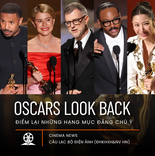 OSCAR LOOK-BACK: ĐIỂM LẠI NHỮNG HẠNG MỤC ĐÁNG CHÚ Ý