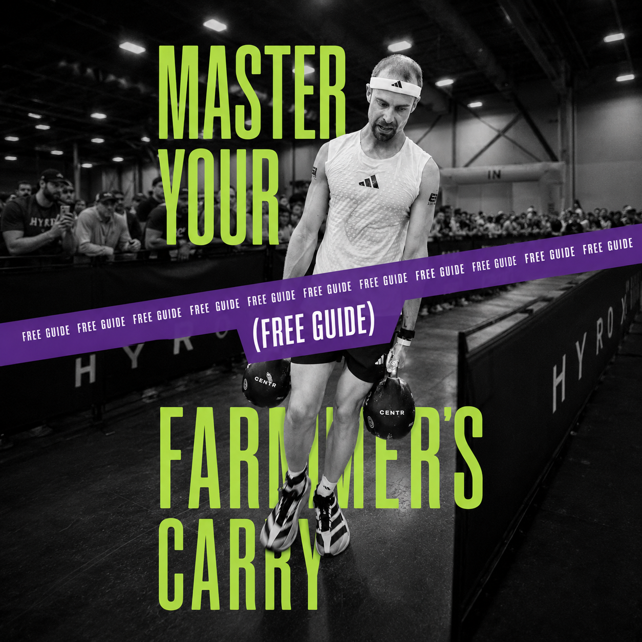 MASTER YOUR FARMER’S CARRY (FREE GUIDE)