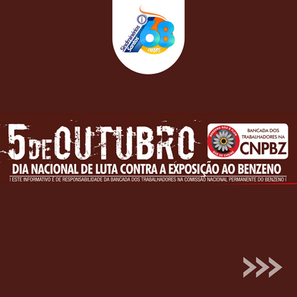 5 de Outubro - Dia Nacional de Luta Contra a Exposição ao Benzeno