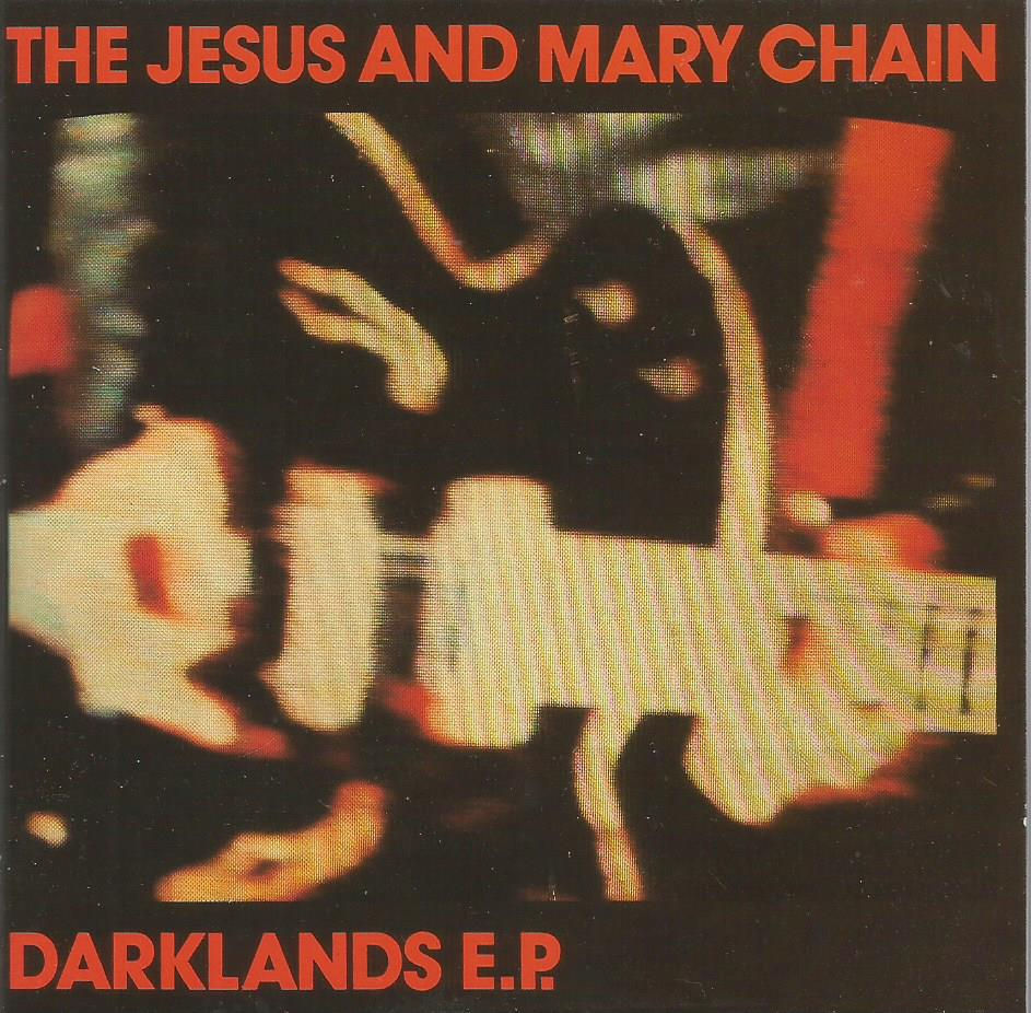 The Jesus And Mary Chain - Darklands EP 1987 CD single