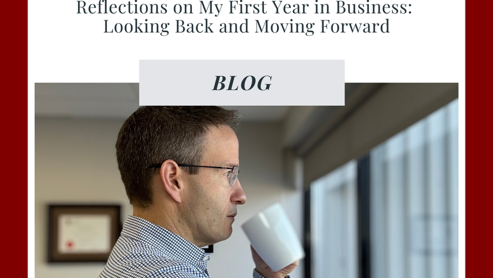 Blog 17- Reflections on My First Year in Business: Looking Back and Moving Forward