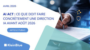 AI Act : ce que doit faire concrètement une Direction IA avant août 2026