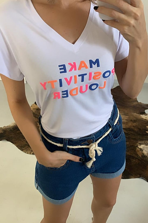 T-Shirt Viscolaycra Gola V - Make Positive Louder - Branca