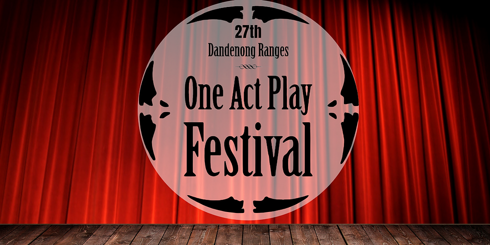 Dandenong Ranges One Act Play Festival