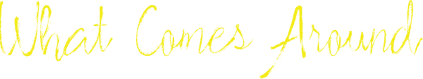 What Comes Around title.png