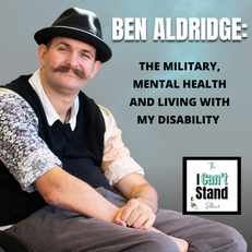 Ben Aldridge: The Military, Mental Health and Living With My Disability