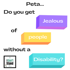 Do you get jealous of people without a disability?