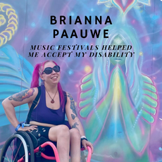 Brianna Paauwe: Music Festivals Helped Me Accept My Disability