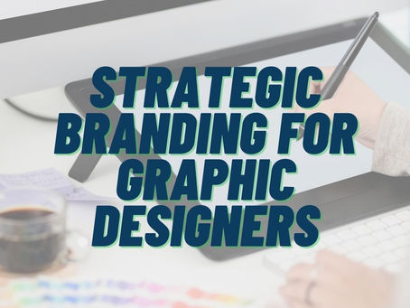 Strategic Branding For A Graphic Designer | A Golden Opportunity
