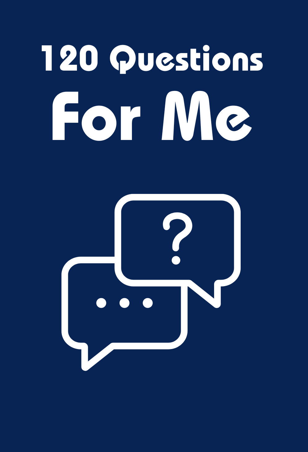 120 Questions About Me, A Book of Self Exploration