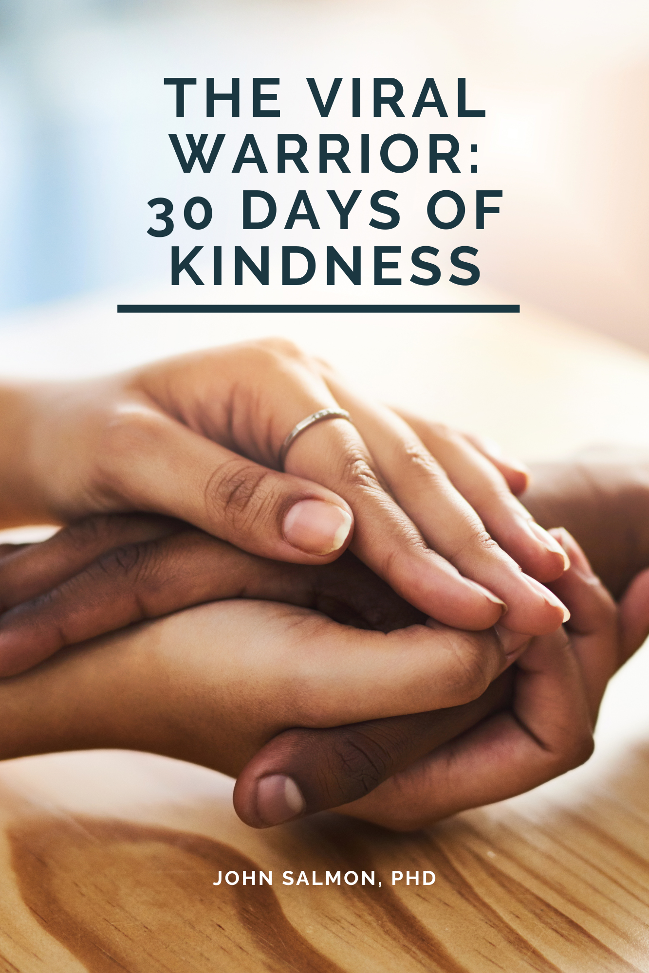 The Viral Warrior: 30 Days of Kindness