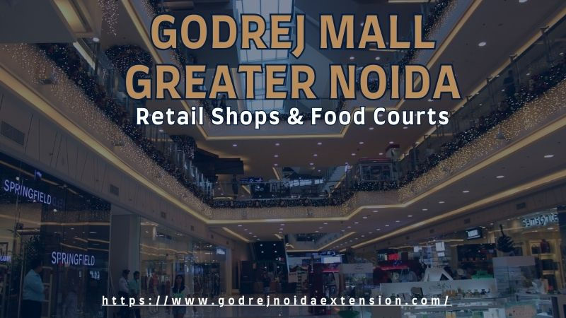 Godrej Mall Greater Noida