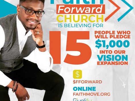 FAITH FORWARD CHURCH IS BELIEVING BIG!