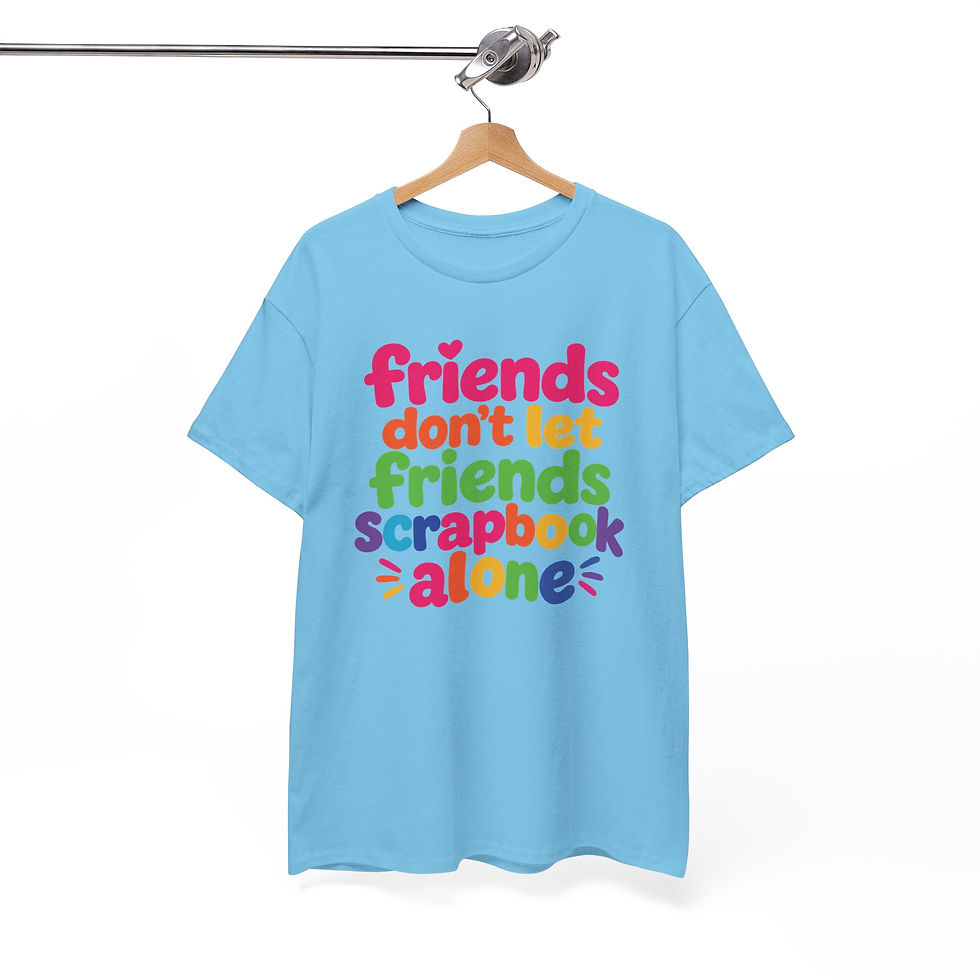 Thumbnail: Friends Don’t Let Friends Scrapbook Alone Crafting Shirt— Scrapbook Friends Tee 
