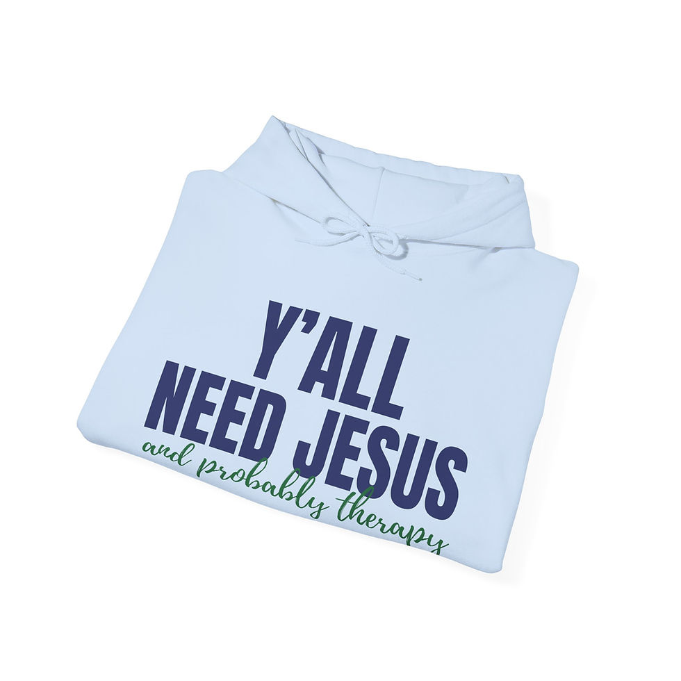 Thumbnail: Hoodie - "Y'all Need Jesus (and Probably Therapy)" Christian Graphic Hoodie