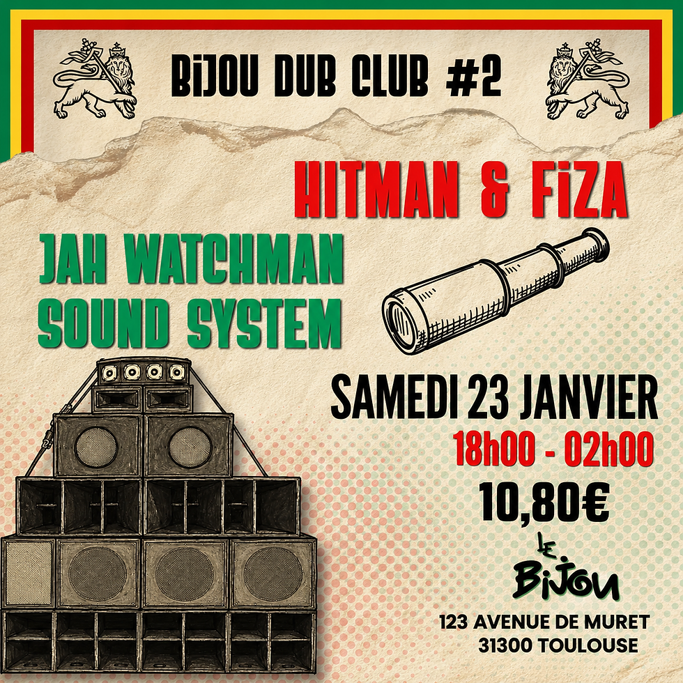 Bijou Dub Club #2 Hitman & Fiza Sound System