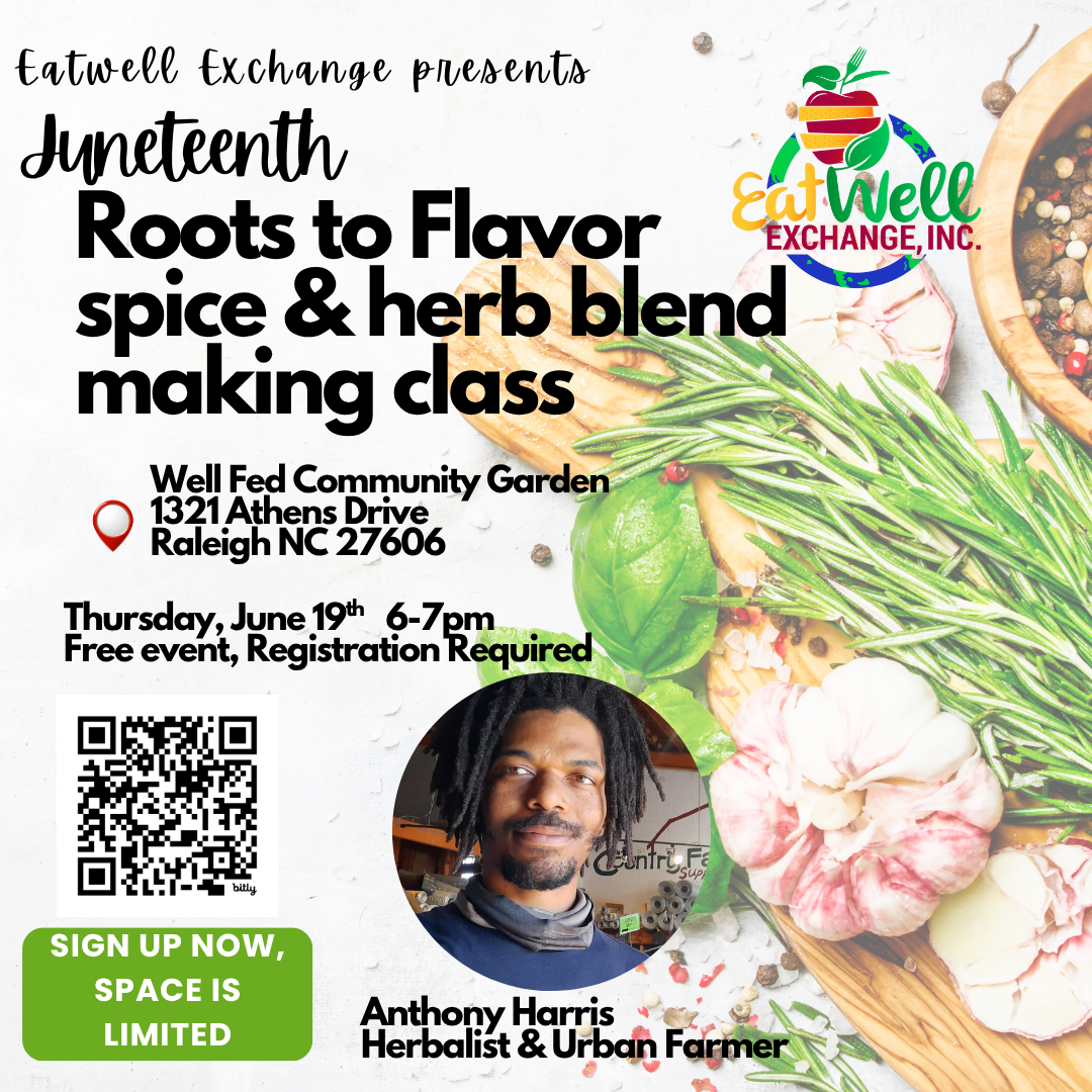 Juneteeth: Roots to Flavor -- Spice and Herb Making Class | eatwellexchange