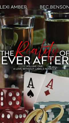 The Reality of Ever After by Lexi Amber and Bec Benson