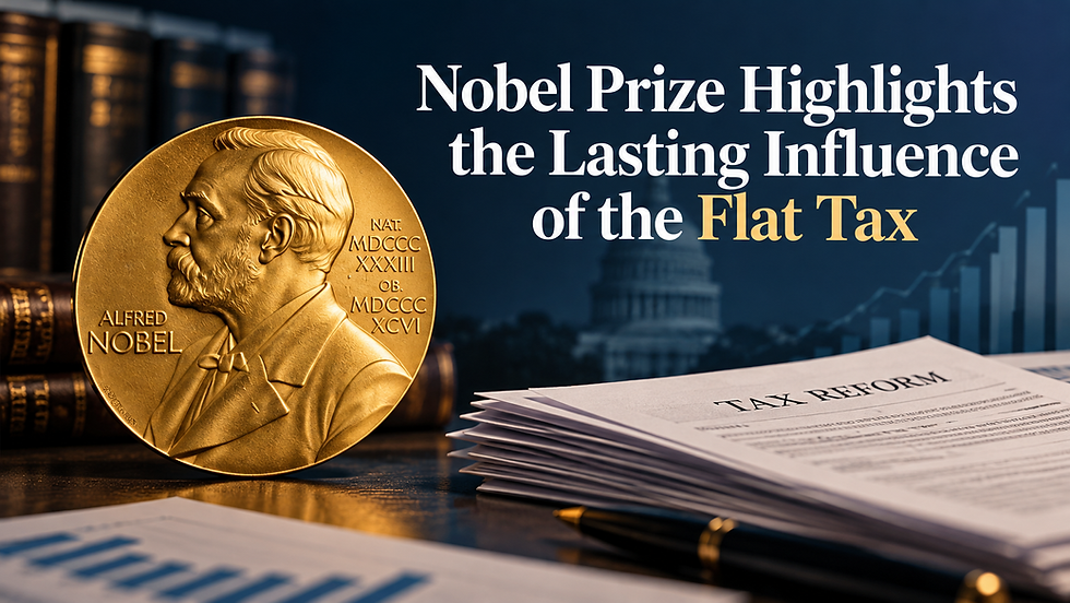 Nobel Prize Highlights the Lasting Influence of the Flat Tax