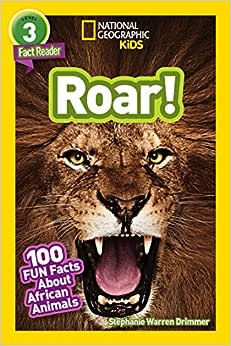 National Geographic Readers: Roar! 100 Facts About African Animals