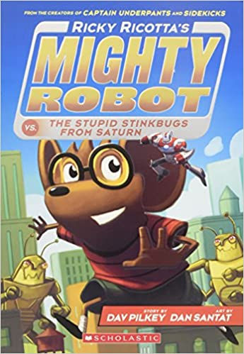 Ricky Ricotta's Mighty Robot vs. the Stupid Stinkbugs from Saturn #6