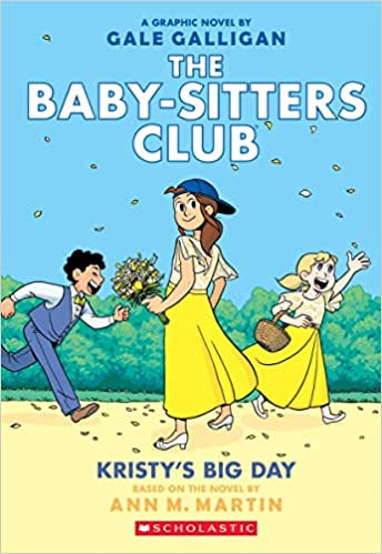 Kristy'S Big Day (The Baby-Sitters Club Graphic Novel 6)
