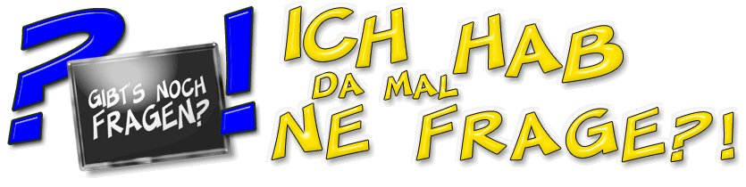 Ich habe da mal ein paar Fragen?