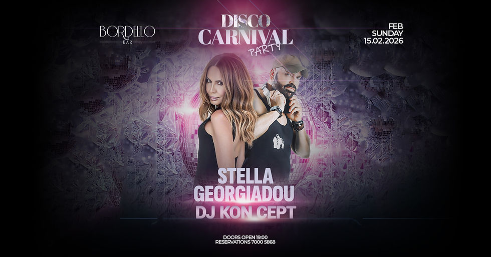 DISCO CARNIVAL PARTY - STELLA GEORGIADOU & DJ KONCEPT - BORDELLO BAR