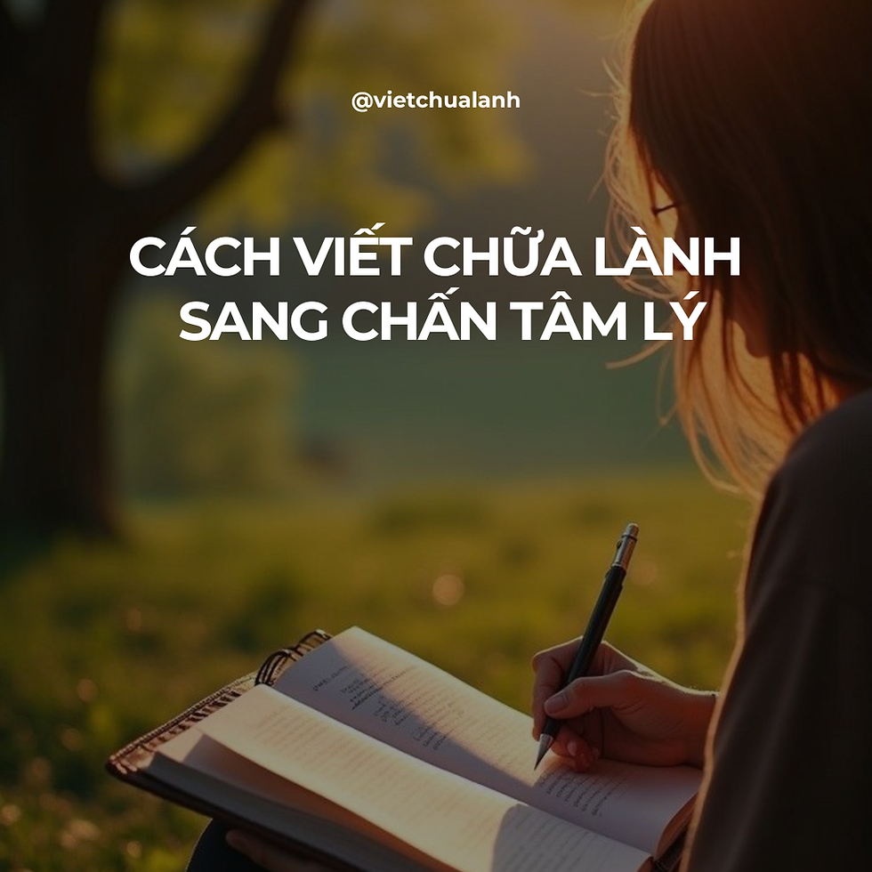 Viết chữa lành sang chấn tâm lý: Cách viết an toàn để phục hồi từ bên trong