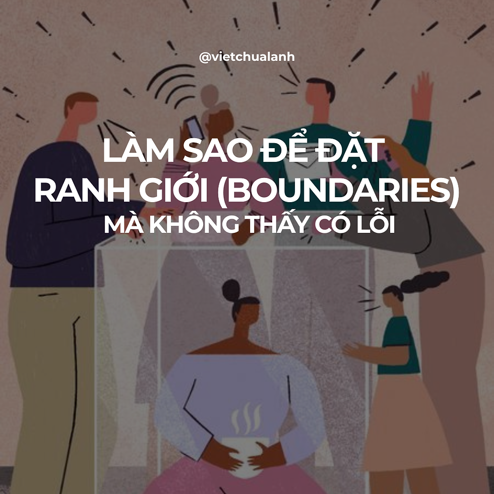 Làm Sao Để Đặt Ranh Giới Mà Không Thấy Có Lỗi