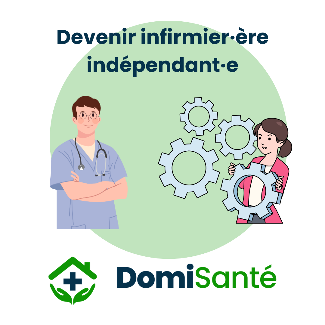 Devenir infirmier·ère indépendant·e