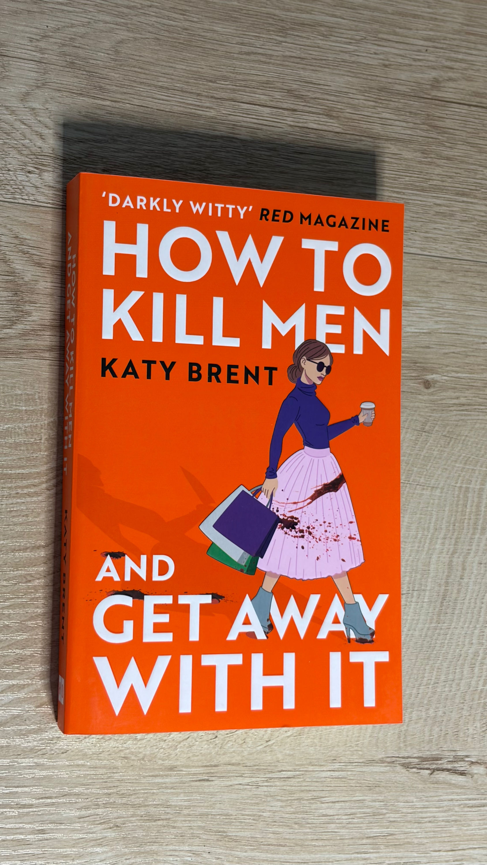 How to Kill Men and Get Away With It by Katy Brent