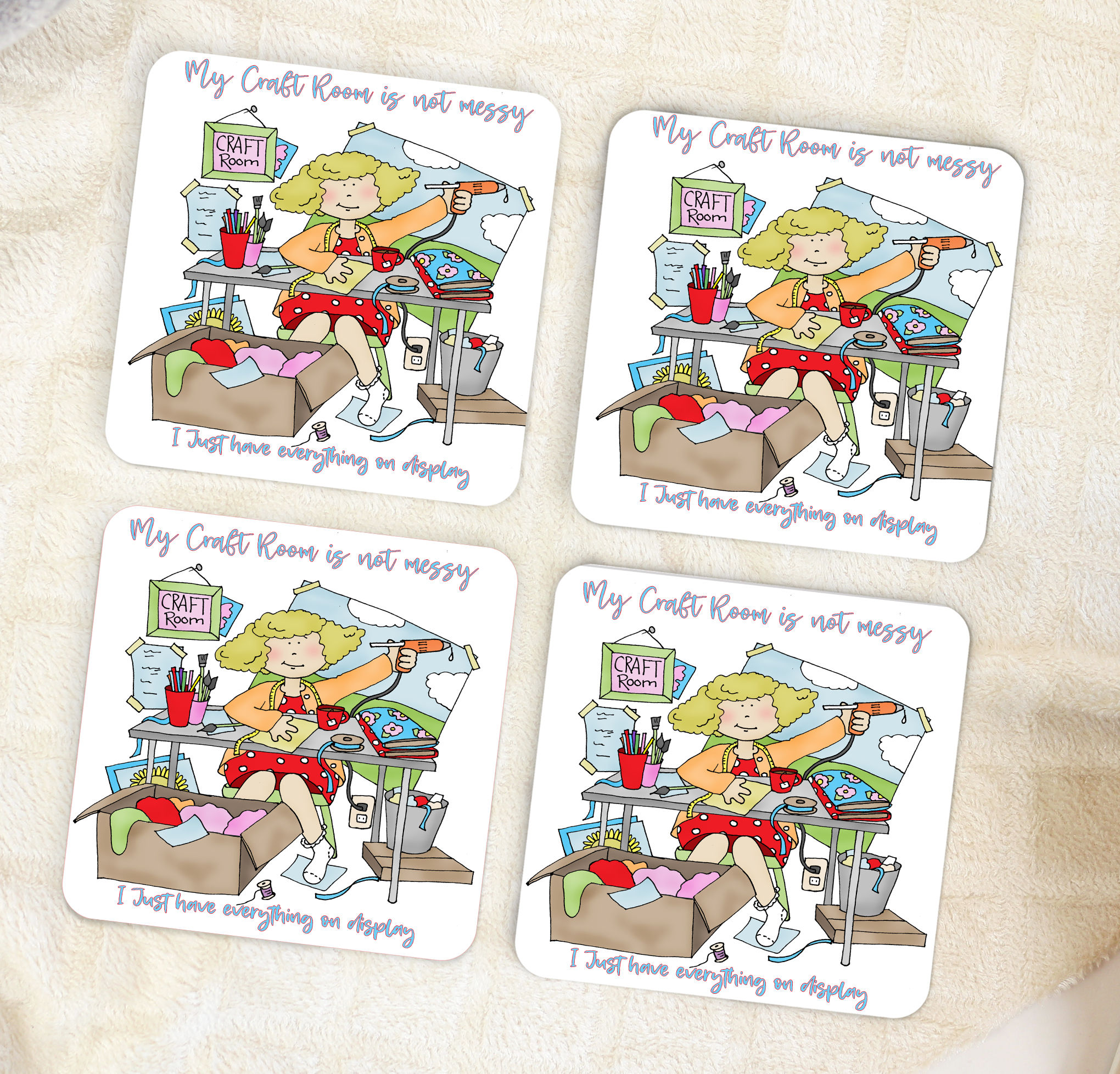 Four coasters: "My Craft Room is not messy, I just have everything in "drawing"