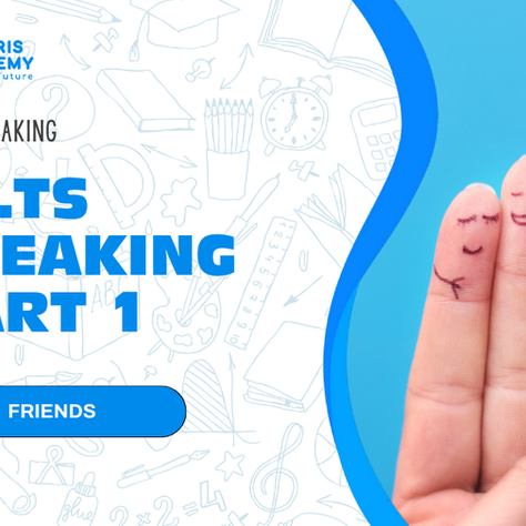 IELTS SPEAKING PART 1 - FRIENDS