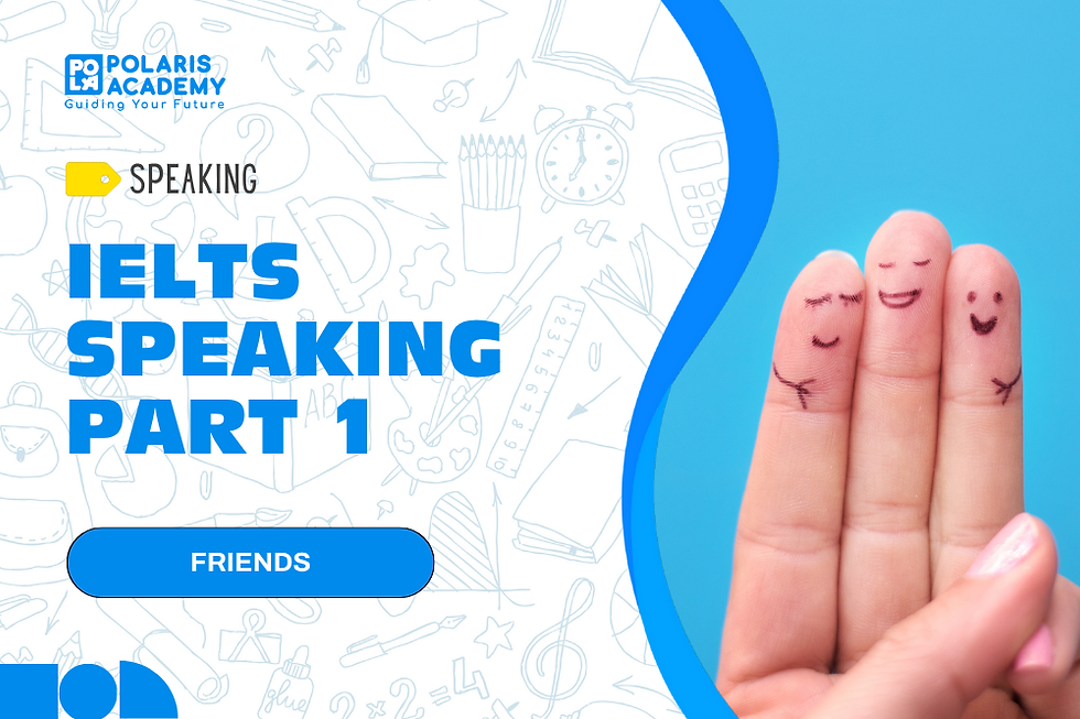 IELTS Speaking Part 1 - Friends
