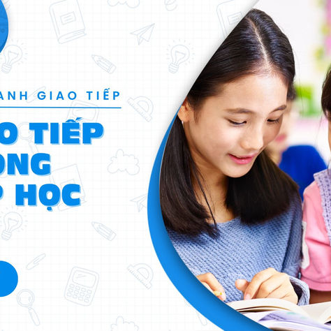 Tiếng Anh Giao Tiếp - Giao Tiếp Trong Lớp Học