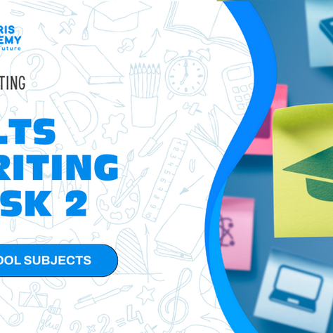 IELTS Writing Task 2 Sample - School Subjects
