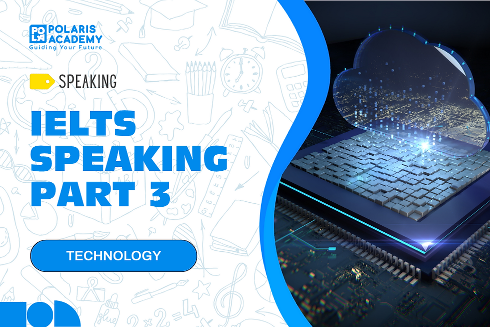 IELTS Speaking Part 3 - Technology