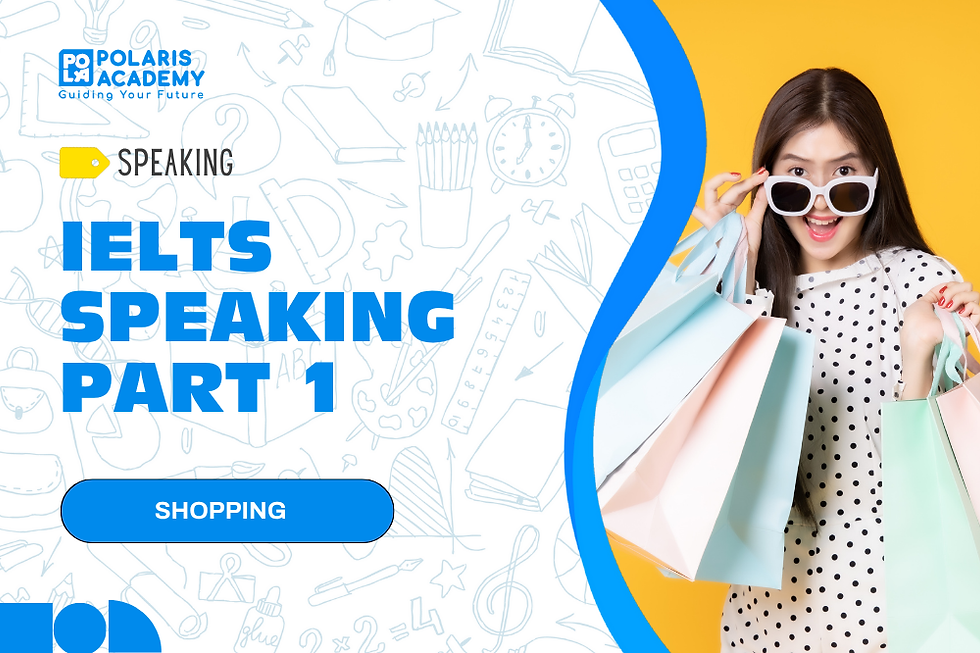 IELTS Speaking Part 1 - Shopping