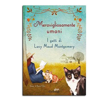 Meravigliosamente umani. I gatti di Lucy Maud Montgomery