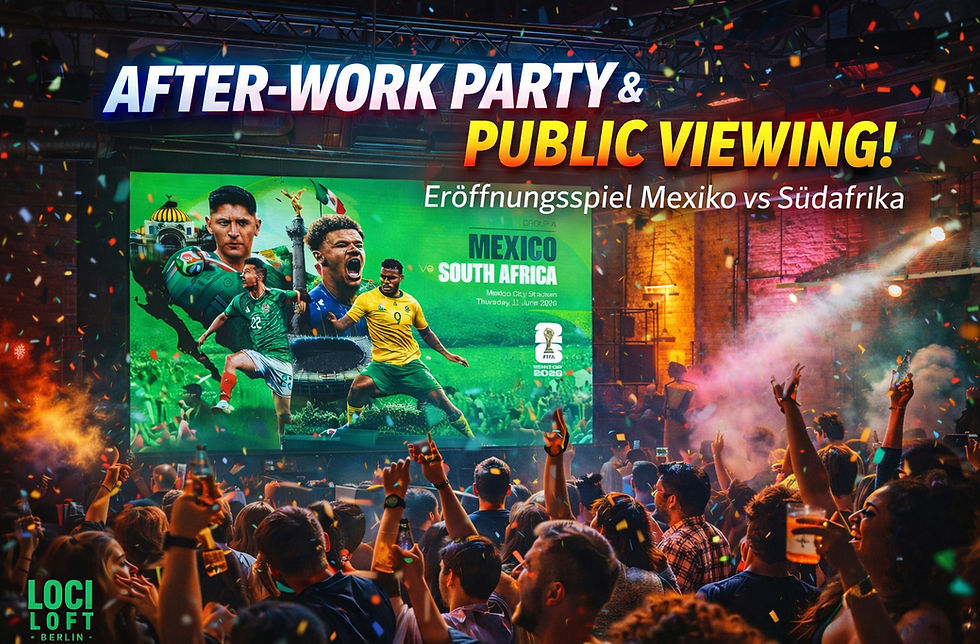 Kick & Celebrate – Die WM Eröffnungsparty im LOCI LOFT