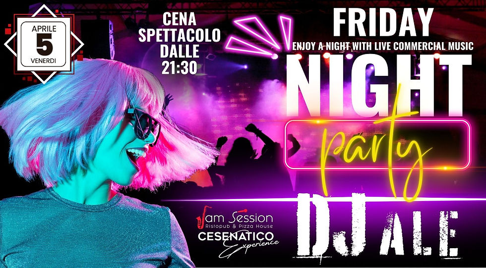 VENERDI 5 APRILE 𝐅𝐑𝐈𝐃𝐀𝐘 𝐍𝐈𝐆𝐇𝐓 𝐏𝐀𝐑𝐓𝐘 Music Commercial DJ ALE