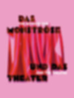 Das Monströse und das Theater