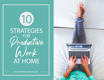 10 strategies for productive work at home