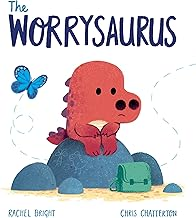 #WORRYING #RACHELBRIGHT #DINOSAURS Publisher : Orchard Books