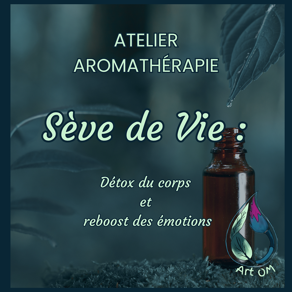 Atelier Aromathérapie: Sève de Vie