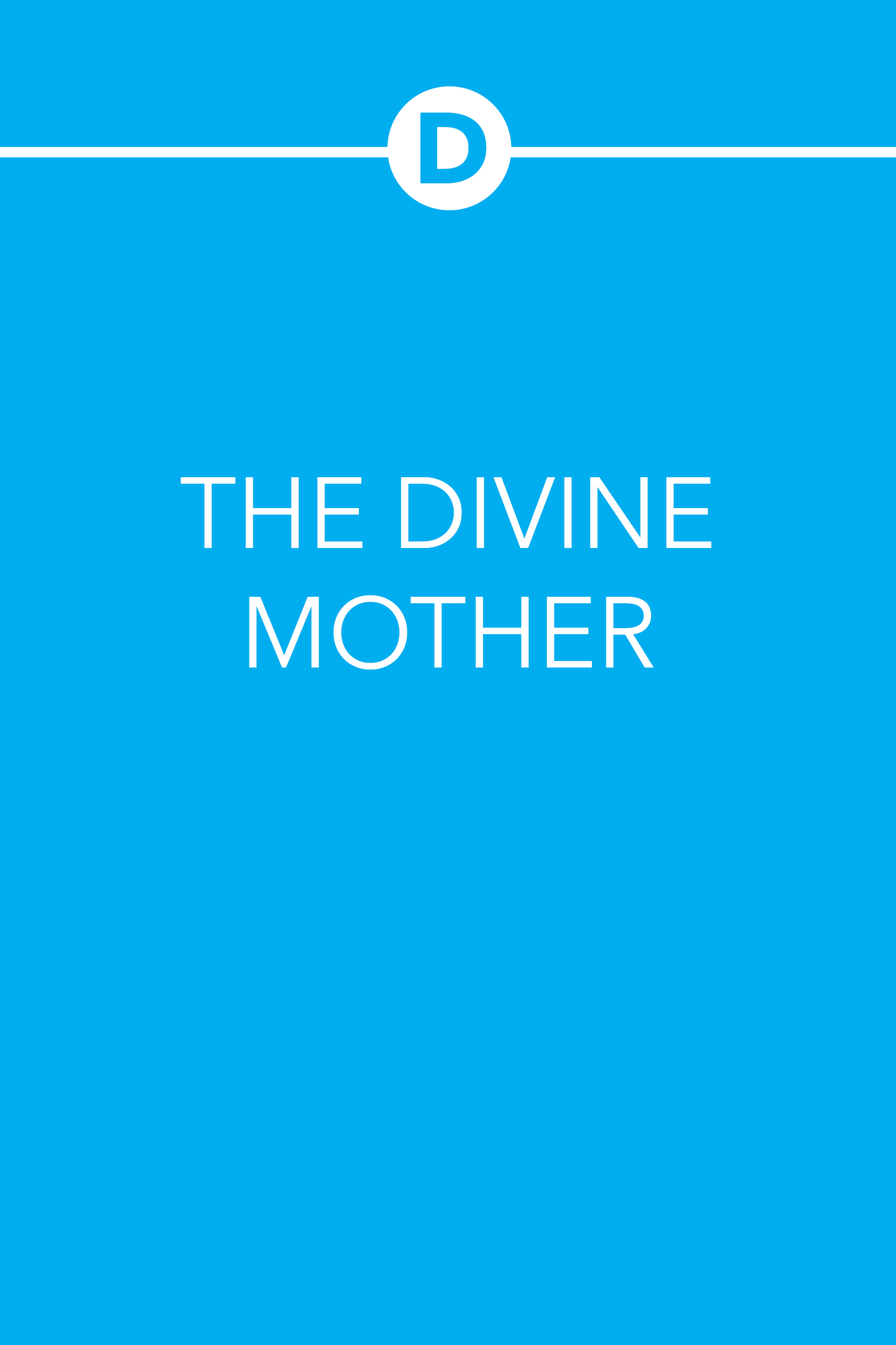 THE DIVINE MOTHER