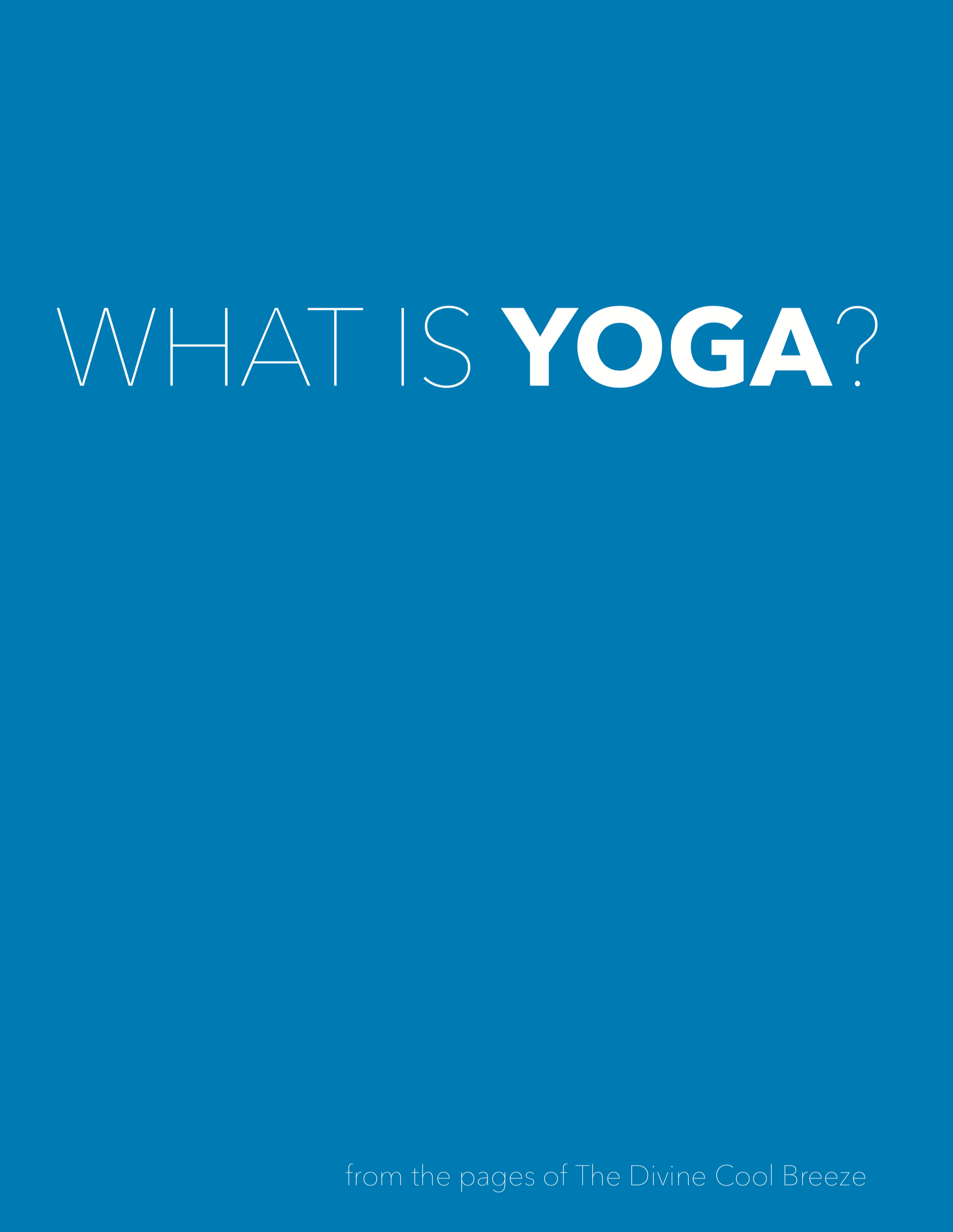 WHAT IS YOGA?