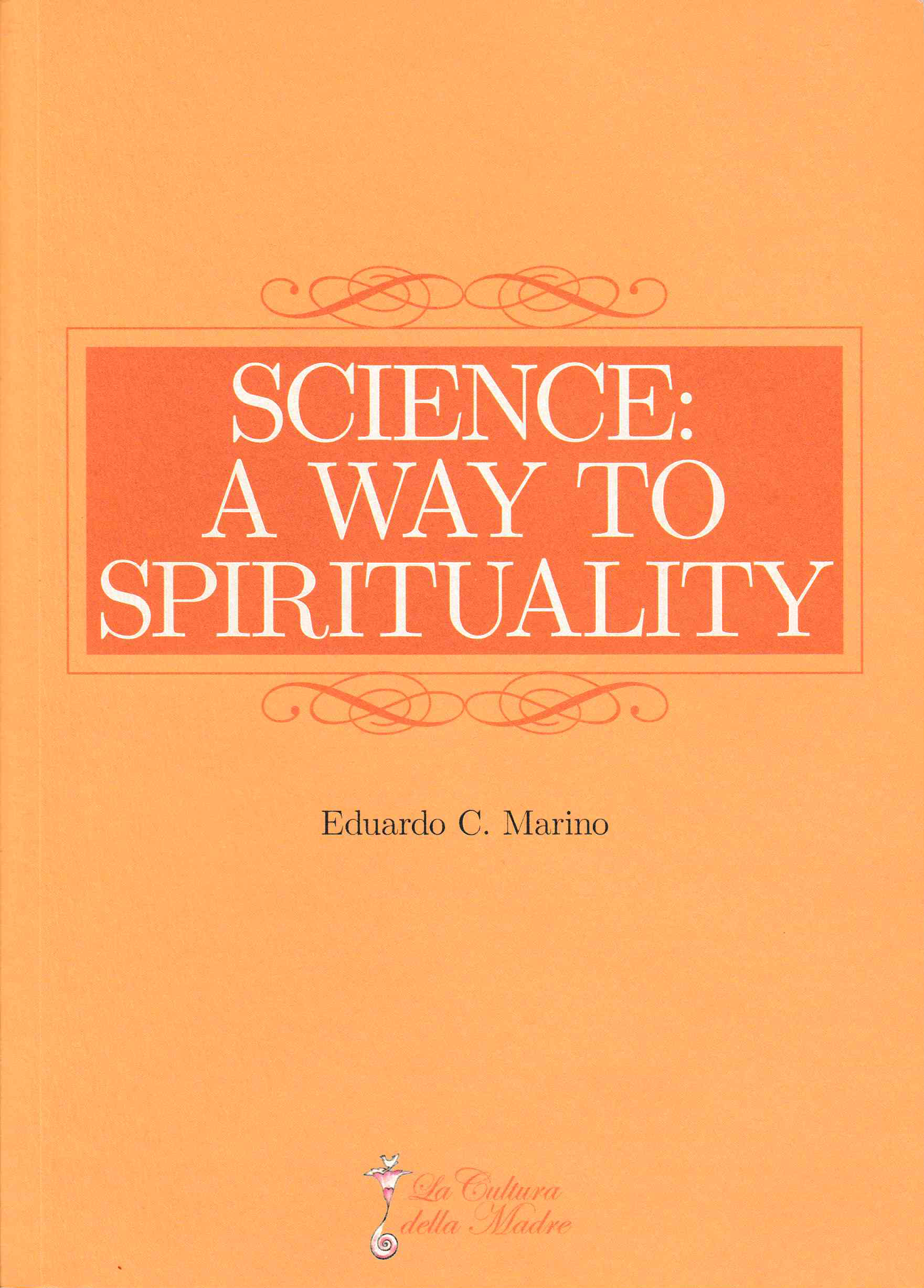 SCIENCE: A WAY TO SPIRITUALITY